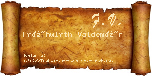 Frühwirth Valdemár névjegykártya